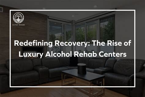 luxury alcohol rehab centers|10 Best Luxury Alcohol And Drug Rehab Centers (2022).